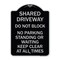 Signmission Shared Driveway Do Not Block No Parking Standing or Waiting Keep Clear at All Times, BS-1824-22968 A-DES-BS-1824-22968 - alternate 1